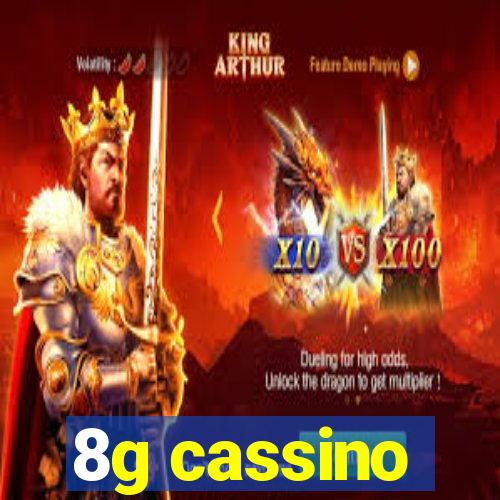 8g cassino